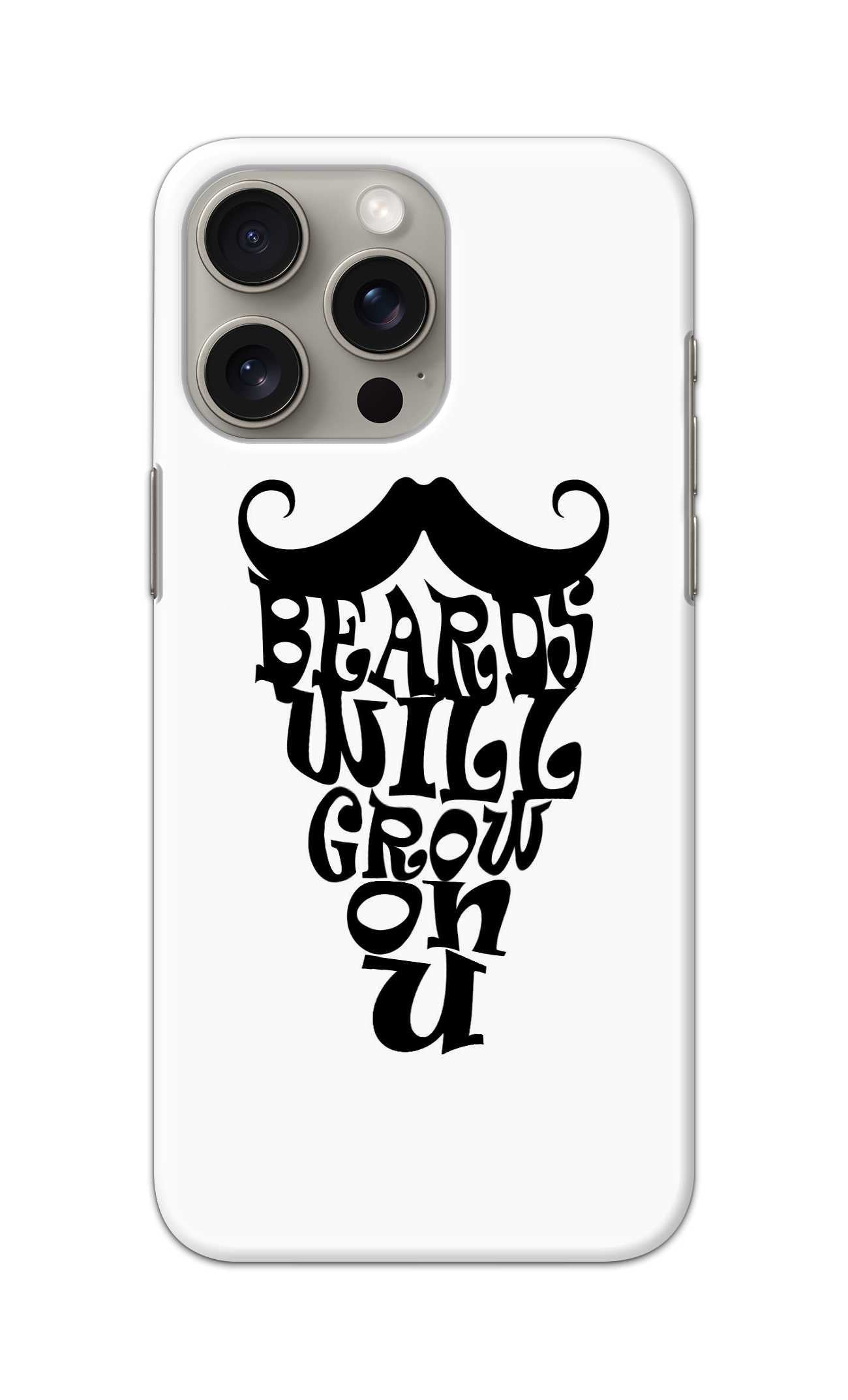 BEARDS WILL GROW ON U THEME  - Hard Case - SB914