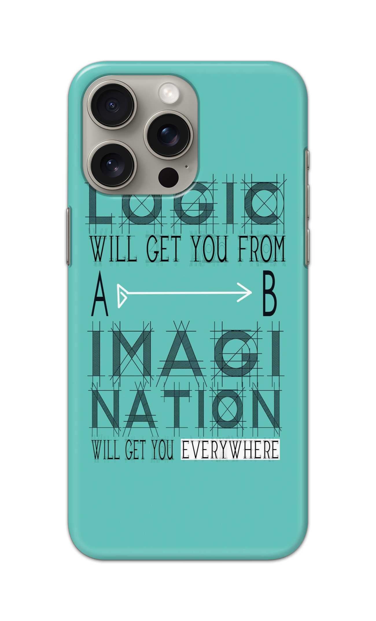 LOGIC WILL GET YOU FROM A TO B IMAGNATION WILL GET YOU EVERYWHERE THEME  - Hard Case - SC015