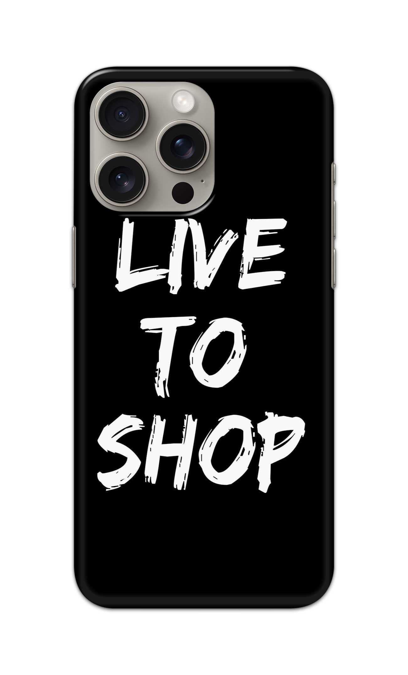 LIVE TO SHOP THEME  - Hard Case - SC017