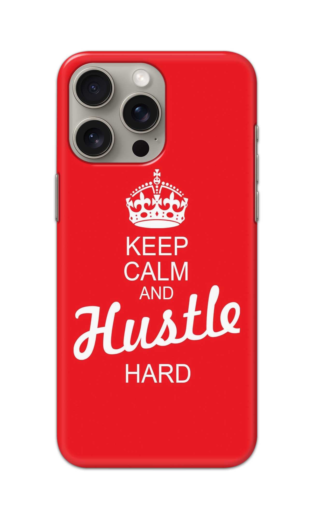 KEEP CALM AND HUSTLE HARD THEME  - Hard Case - SC046