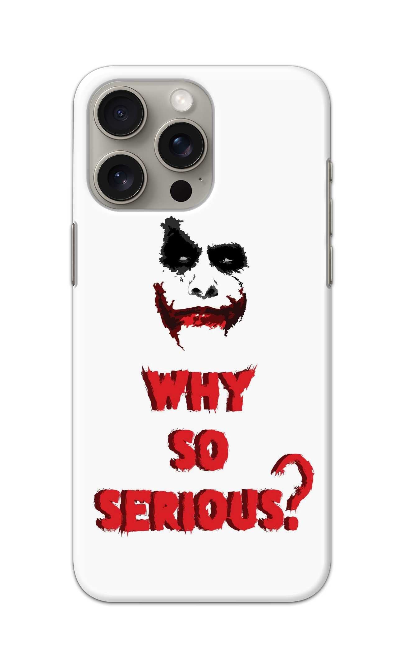 WHY SO SERIOUS THEME  - Hard Case - SC053