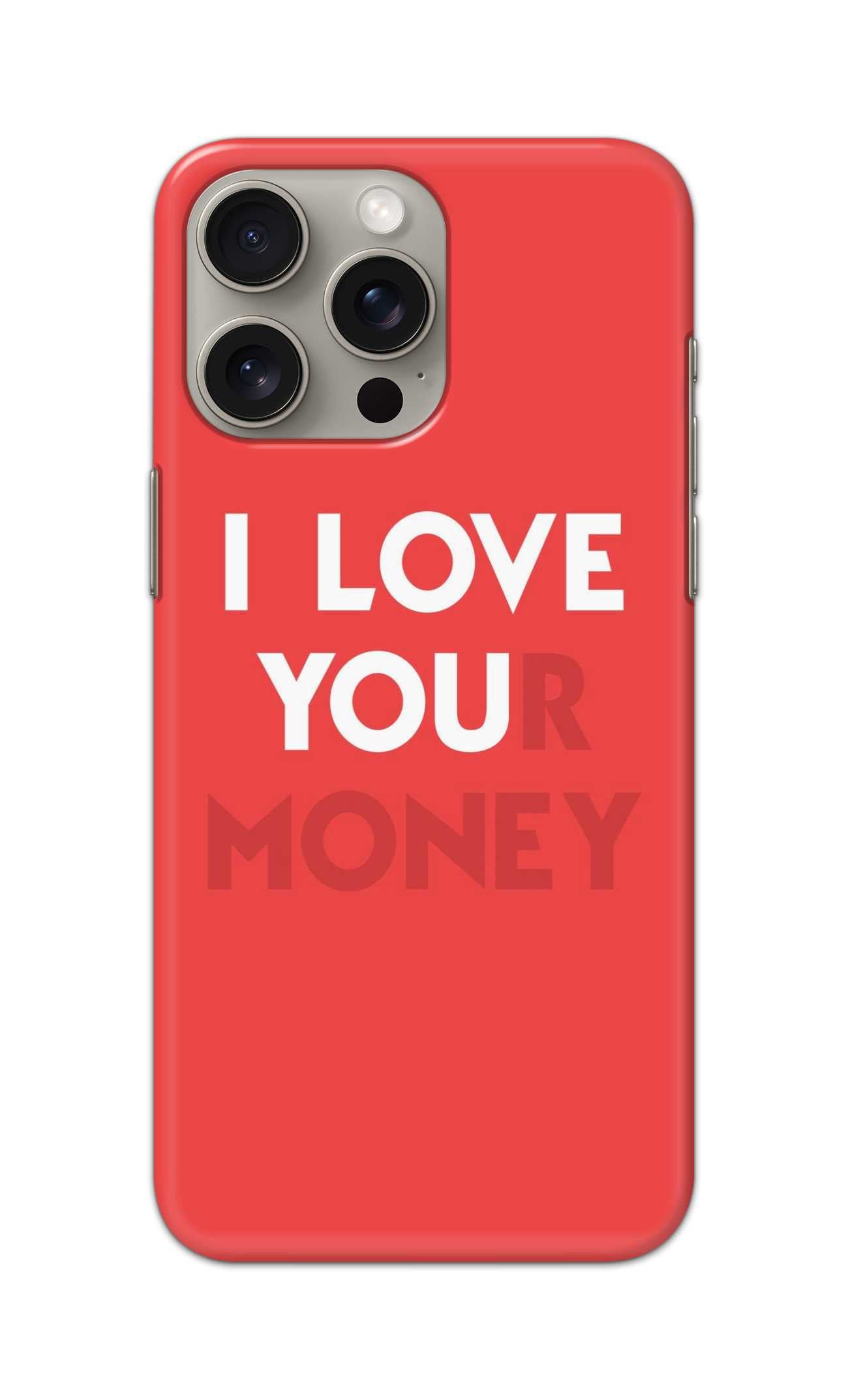 I LOVE YOUR MONEY THEME  - Hard Case - SC065