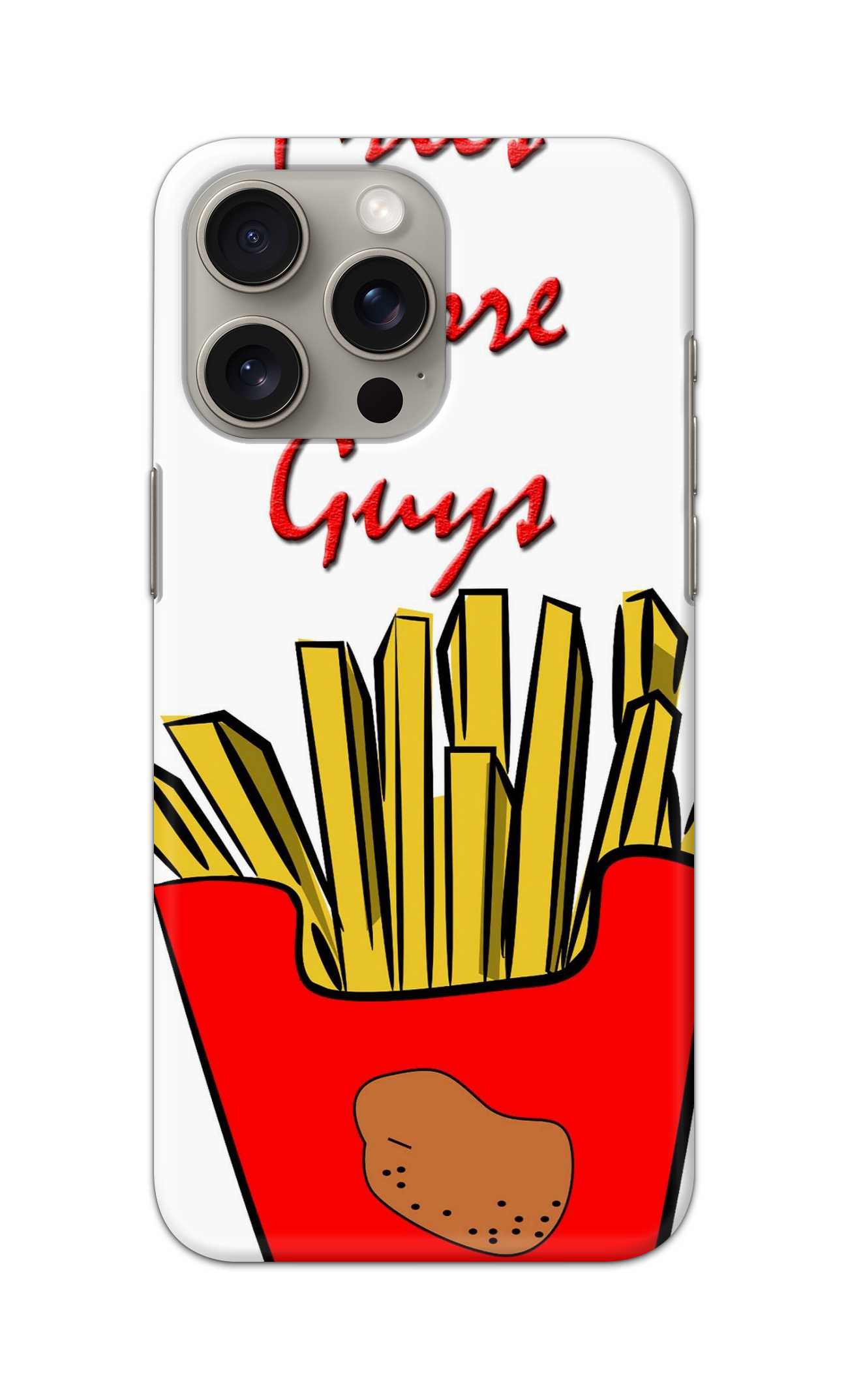 FRIES BRFORE GUYS THEME  - Hard Case - SC217